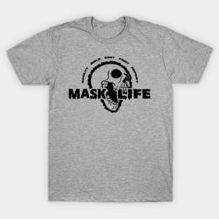 Mask Life T-Shirt